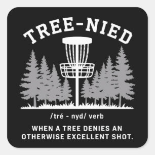 Baum Nied Disc Golf Lustiger Dummer Tree-nied  Quadratischer Aufkleber