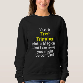 Baum Trimmer Cutter Job Karriere Landscaper Occupa Sweatshirt