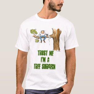 Baumchirurg T-Shirt