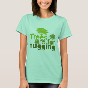 Bäume sind für das Umarmen T-Shirt