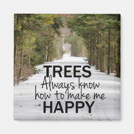 Bäume wissen immer, wie ich glücklichen Magnet mac