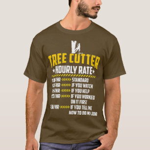 Baumschneider Stundensatz Liebt Lustige Holzfäller T-Shirt