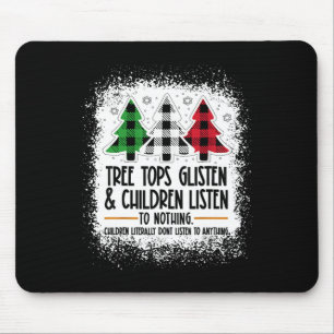 Baumspitzen glänzen und Kinder hören nichts C Mousepad