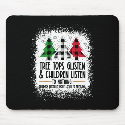 Baumspitzen glänzen und Kinder hören nichts C Mousepad (Vorne)