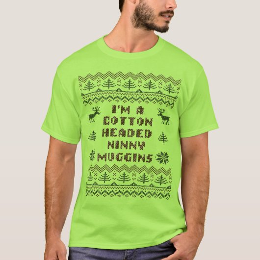 Baumwolle ging Ninny Muggins hässliches T-Shirt (Vorderseite)