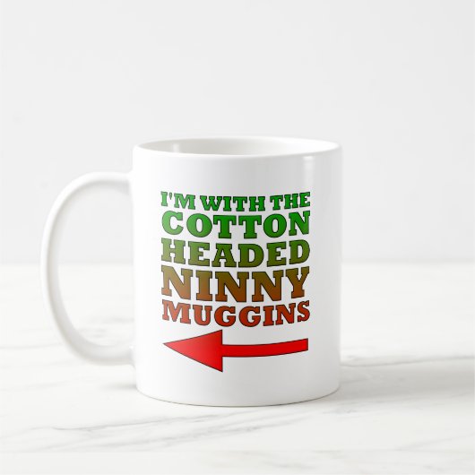 Baumwolle überzogen Ninny Muggins Funny Mug Kaffeetasse (Links)