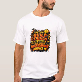 Bauprojekt, das die Nachbarschaft kennt Konstrukti T-Shirt