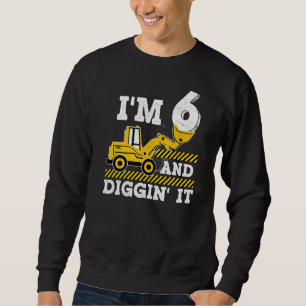 Bausatz 6. Geburtstag Junge Ausgrabungswagen 6 Gra Sweatshirt