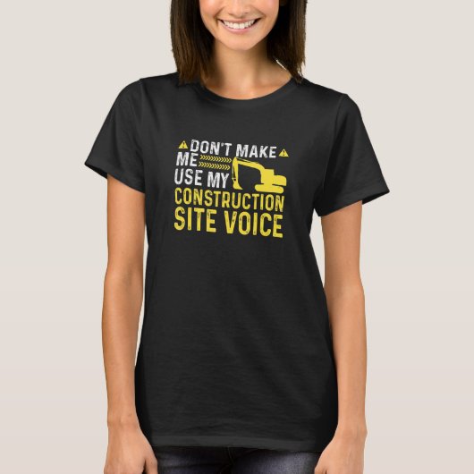 Baustelle Stimme Lustiger Baggerführer T-Shirt (Vorderseite)