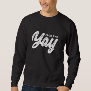 Bay Area from Yay Hip Hop Urban Sweatshirt