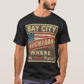 BAY CITY, MI Dort beginnt meine Geschichte T-Shirt (Vorderseite)