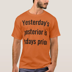 Bayesisches Statistisches Sprichwort 1 T-Shirt