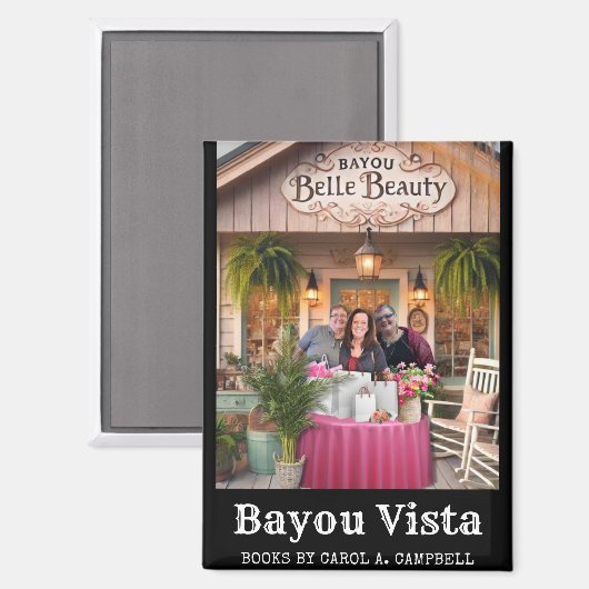 Bayou Belle Beauty | Carol A. Campbell Book Merch Magnet (Vorderseite/Rückseite)
