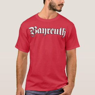 Bayreuth geschrieben mit gotischem Schriftart T-Shirt