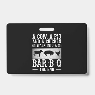 BBQ   Eine Kuh, ein Schwein und ein Huhn gehen in  Ausweis
