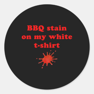 BBQ-Fleck auf meinem Weißen 2  Runder Aufkleber