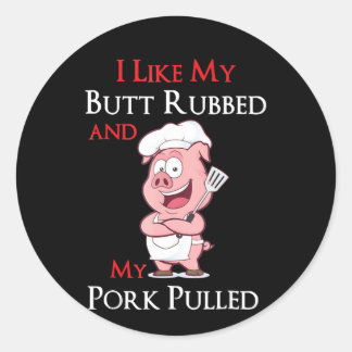 BBQ | GRILLEN Ich mag meinen Hintern krummen und m Runder Aufkleber