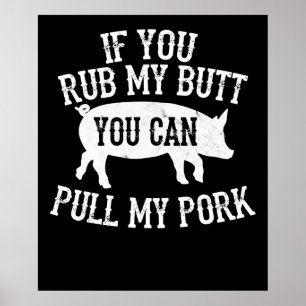 BBQ   GRILLEN Rub Mein Hintern Pull My Porsche Räu Poster