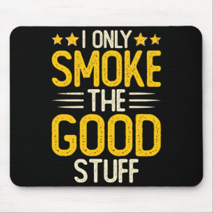 Bbq Ich rauche nur das gute Zeug Räucherei Mousepad