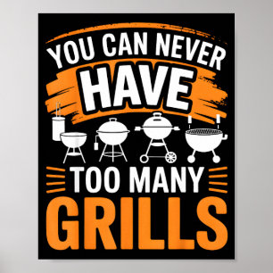 BBQ Man Kann Nie Zu Viele Grills-Räucherofen Haben Poster