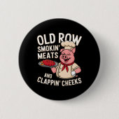 Bbq Old Row Smoking Meats And Clappin Cheeks 1  Button (Vorderseite)