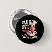 Bbq Old Row Smoking Meats And Clappin Cheeks 1 Button (Vorne & Hinten)