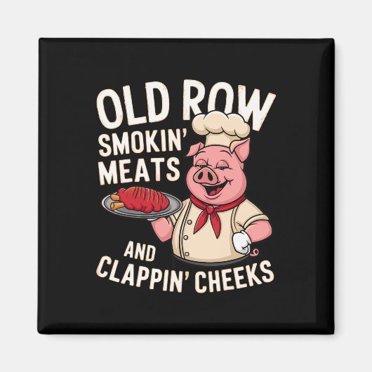 Bbq Old Row Smoking Meats And Clappin Cheeks 1 Magnet (Vorne)