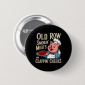 Bbq Old Row Smoking Meats And Clappin Cheeks  Button (Vorne & Hinten)