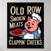 Bbq Old Row Smoking Meats And Clappin Cheeks  Poster (Vorne)