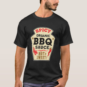 BBQ-Sauce Hot Spicy Grill Ketchup Barbeque T-Shirt