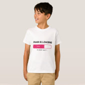 BBrain is loading, please wait T-Shirt (Vorne ganz)