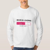 BBrain is loading, please wait T-Shirt (Vorderseite)