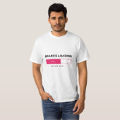 BBrain wird geladen, bitte warten. T-Shirt (Vorne ganz)