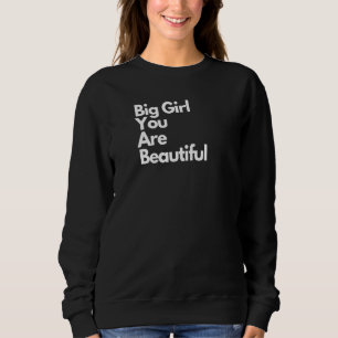 BBW Apparel Big Girl Sie sind schön Sweatshirt