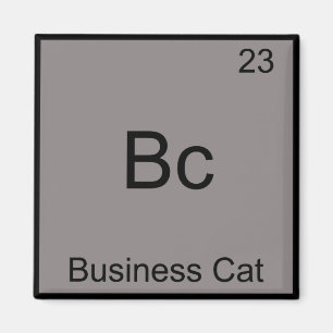 Bc - Business Katze Lustiges Chemie-Element-Symbol Magnet