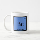 Bc - Periodische Tabelle "Blue Collar Worker Chemi Kaffeetasse (Links)