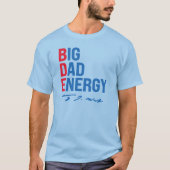 BDE - Big Vater Energy T-Shirt (Vorderseite)