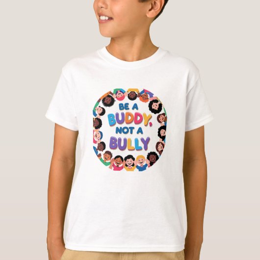 "Be a Buddy, Not a Bully" Kids' Anti-Bullying Kind T-Shirt (Vorderseite)