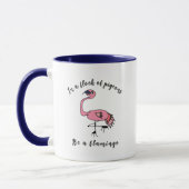 Be a Flamingo - Motivational Mug Tasse (Links)