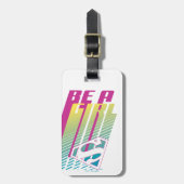 "Be a Girl" Supergirl Graphic Gepäckanhänger (Vorderseite vertikal)