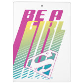 "Be a Girl" Supergirl Graphic Klemmbrett (Rückseite)