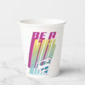 "Be A Girl" Supergirl Graphic Pappbecher (Vorderseite)