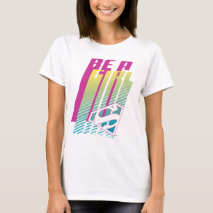 "Be a Girl" Supergirl Graphic T-Shirt