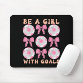 Be A Girl With Goals Coquette Soccer Gift For Wome Mousepad (Mit Mouse)