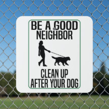 be a good neighbor clean up after your dog