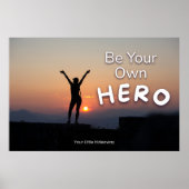 "Be a Hero" Positive Quotation "Wall art & Poster" Poster (Vorne)