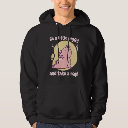 Be A Little Piggy & Take A Nap! Retro Cute Funny P Hoodie (Vorderseite)
