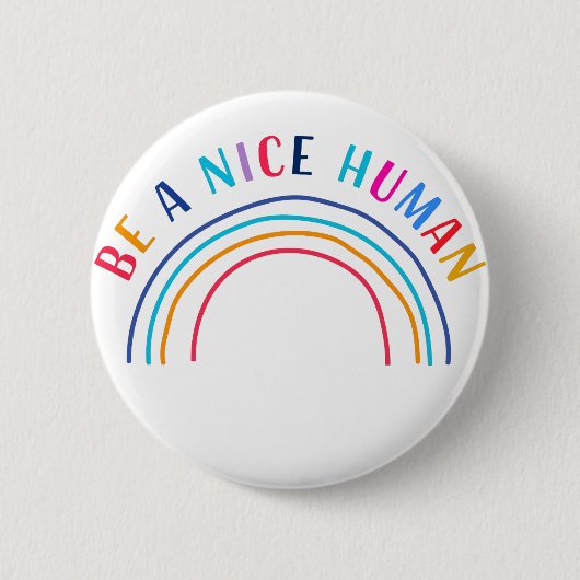 Be A Nice Human Be Kind Inspirational Positivity Button (Vorderseite)
