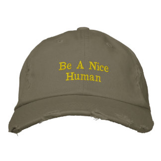 Be a Nice Human Embroidered Baseball Cap Bestickte Baseballkappe
