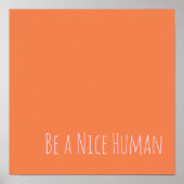 Be a Nice Human Kindness Sayings Pink Orange Poster (Vorne)